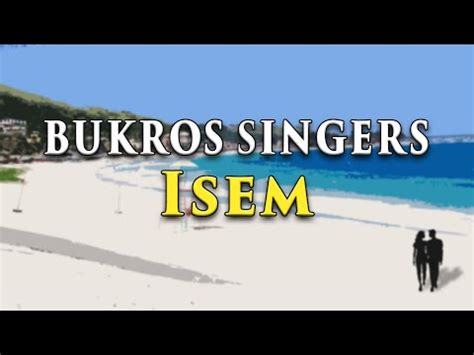 Isem By Bukros Singers (Music & Video with Lyrics).